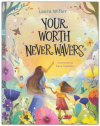 Your Worth Never Wavers - Discover True Beauty as a Girl Made by God